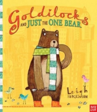 Livre Goldilocks and Just the One Bear Leigh Hodgkinson