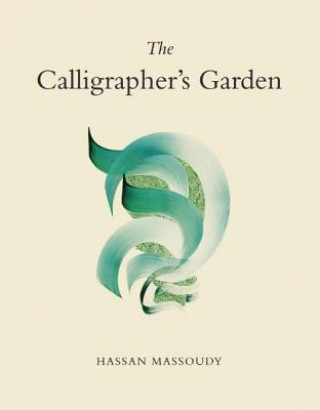 Carte Calligrapher's Garden Hassan Massoudy