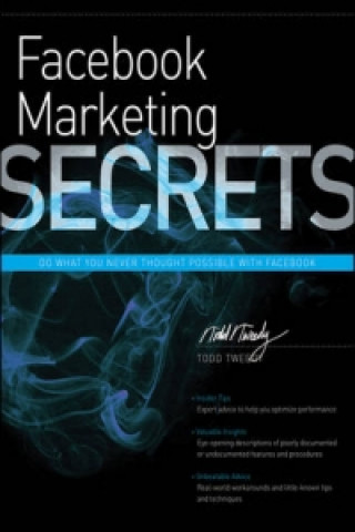 Kniha Facebook Marketing Secrets Todd Tweedy