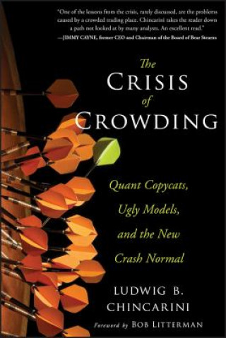 Carte Crisis of Crowding - Quant Copycats, Ugly Models, and the New Crash Normal Ludwig B. Chincarini