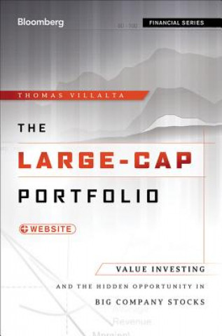 Kniha Large-Cap Portfolio - Value Investing and the Hidden Opportunity in Big Company Stocks Thomas Villalta