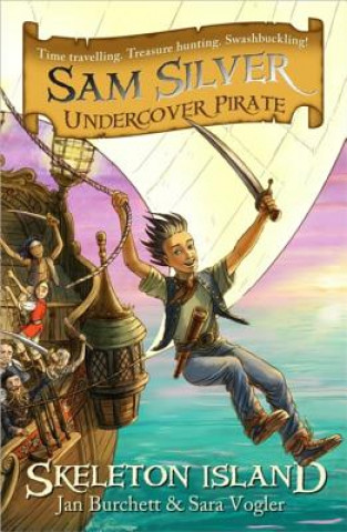 Carte Sam Silver: Undercover Pirate: Skeleton Island Jan Burchett