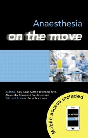Kniha Anaesthesia on the Move Sally Keat