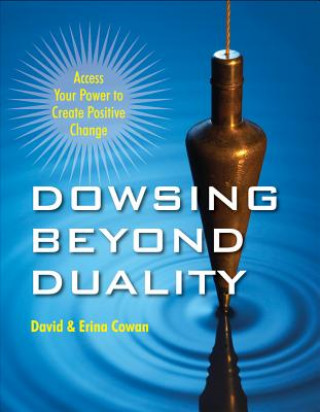 Könyv Dowsing Beyond Duality David Cowan