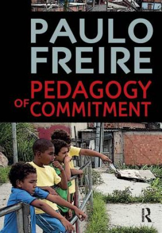 Kniha Pedagogy of Commitment Paulo Freire