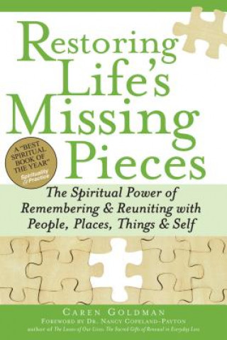 Kniha Restoring Life's Missing Pieces Caren Goldman