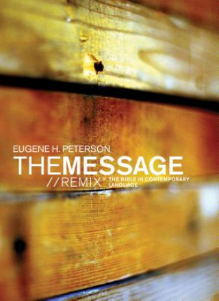 Kniha Message//Remix, The Eugene Peterson