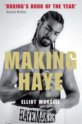 Könyv Making Haye Elliot Worsell