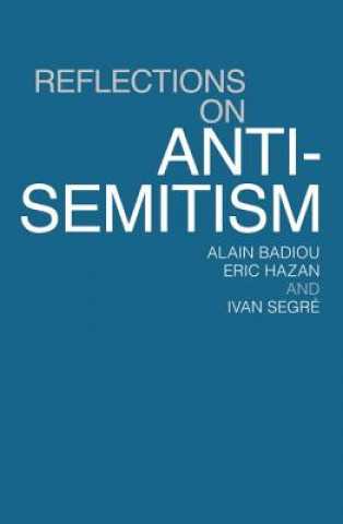 Kniha Reflections On Anti-Semitism Alain Badiou