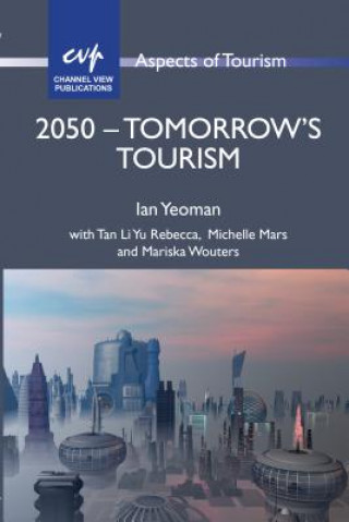 Carte 2050 - Tomorrow's Tourism Ian Yeoman