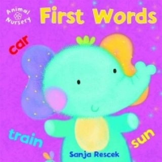 Kniha Animal Nursery: First Words Hannah (Editor/Devlopment work) Wilson