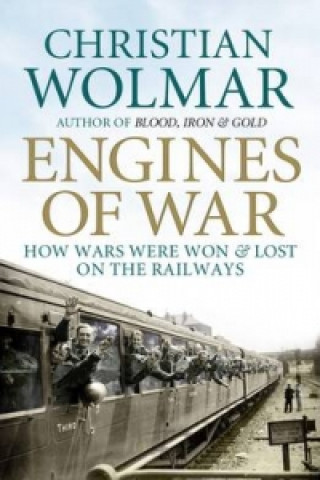 Kniha Engines of War Christian Wolmar