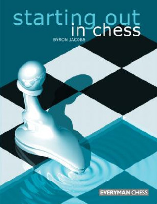 Kniha Starting Out in Chess Byron Jacobs