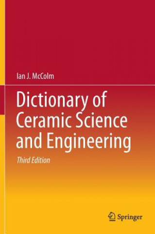 Knjiga Dictionary of Ceramic Science and Engineering McColm