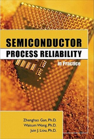 Carte Semiconductor Process Reliability in Practice Zhenghao Gan