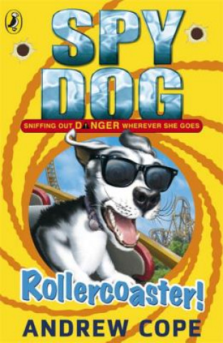 Kniha Spy Dog: Rollercoaster! Andrew Cope