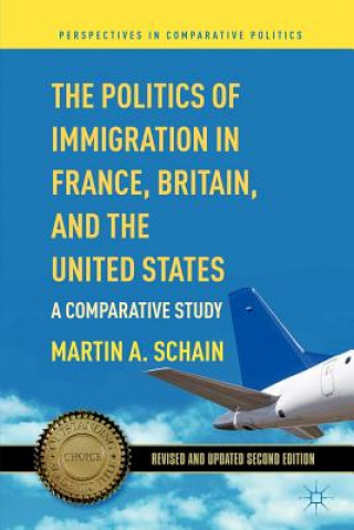 Knjiga Politics of Immigration in France, Britain, and the United States Martin A Schain