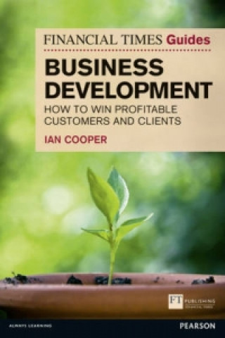 Kniha Financial Times Guide to Business Development, The Ian Cooper
