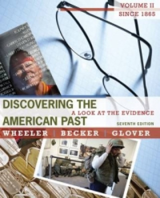 Kniha Discovering the American Past William Bruce Wheeler