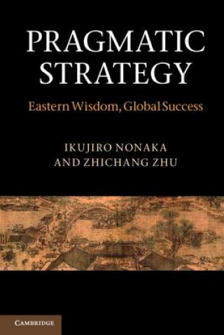 Knjiga Pragmatic Strategy Ikujiro Nonaka