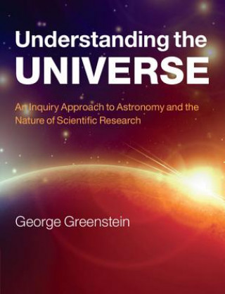 Kniha Understanding the Universe George Greenstein