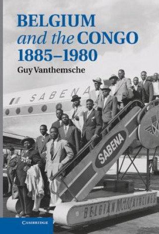 Książka Belgium and the Congo, 1885-1980 Guy Vanthemsche