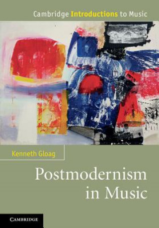 Livre Postmodernism in Music Kenneth Gloag