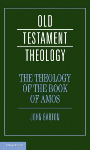 Carte Theology of the Book of Amos John Barton