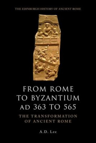 Könyv From Rome to Byzantium AD 363 to 565 A D Lee