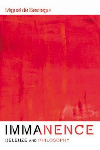 Buch Immanence - Deleuze and Philosophy Miguel de Beistegui