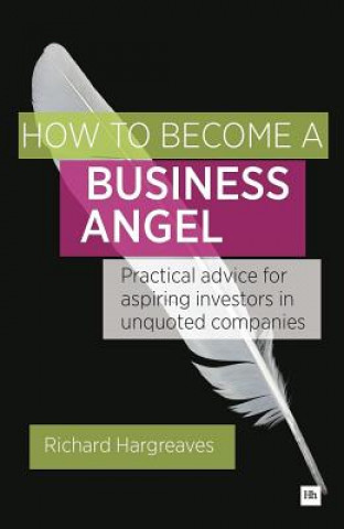 Carte How To Become A Business Angel Richard Hargreaves