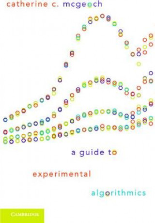 Книга Guide to Experimental Algorithmics Catherine C McGeoch