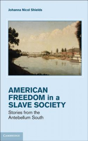 Carte Freedom in a Slave Society Johanna Nicol Shields