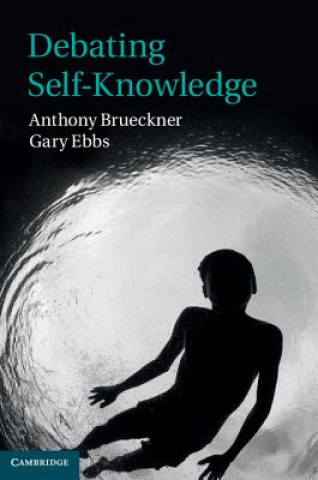 Carte Debating Self-Knowledge Anthony Brueckner