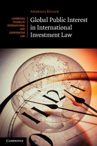 Kniha Global Public Interest in International Investment Law Andreas Kulick