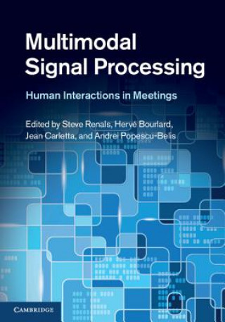 Knjiga Multimodal Signal Processing Steve Renals