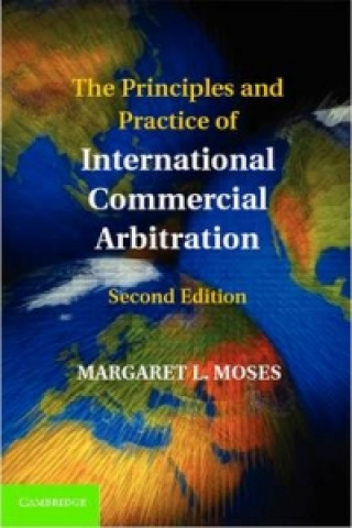 Книга The Principles and Practice of International Commercial Arbitration Margaret L Moses
