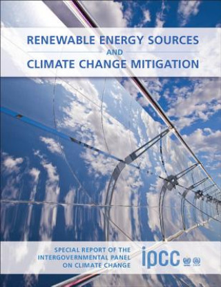 Könyv Renewable Energy Sources and Climate Change Mitigation Ottmar Edenhofer