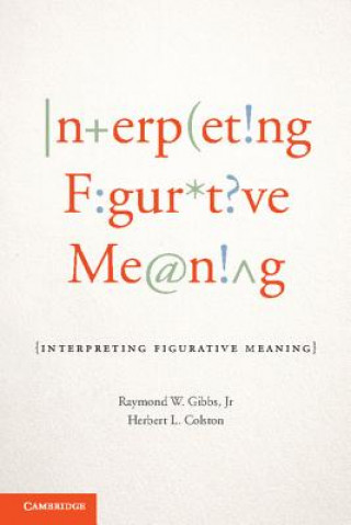 Carte Interpreting Figurative Meaning Raymond W Gibbs