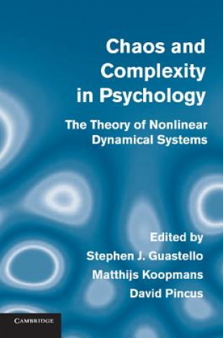 Könyv Chaos and Complexity in Psychology Stephen J Guastello