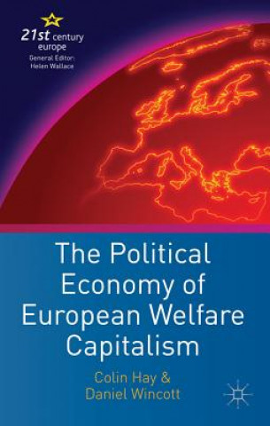 Kniha Political Economy of European Welfare Capitalism C. Hay