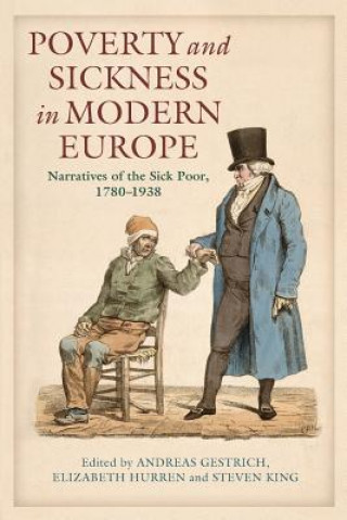 Könyv Poverty and Sickness in Modern Europe Andreas Gestrich