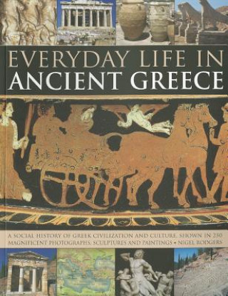 Knjiga Everyday Life in Ancient Greece Nigel Rodgers