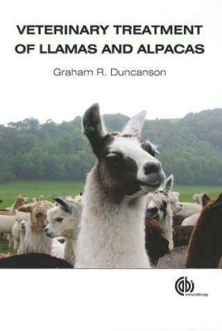 Kniha Veterinary Treatment of Llamas and Alpacas G R Duncanson