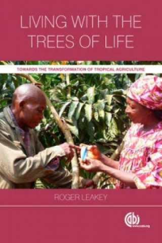 Книга Living with the Trees of Life R B Leakey