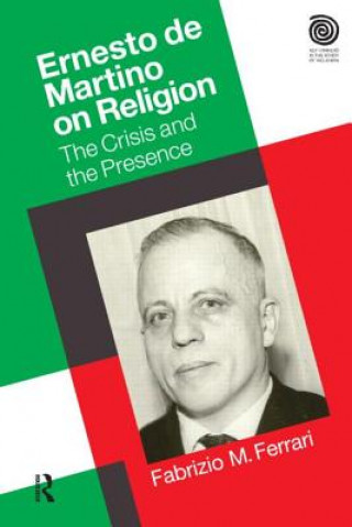 Könyv Ernesto De Martino on Religion Fabrizio M Ferrari