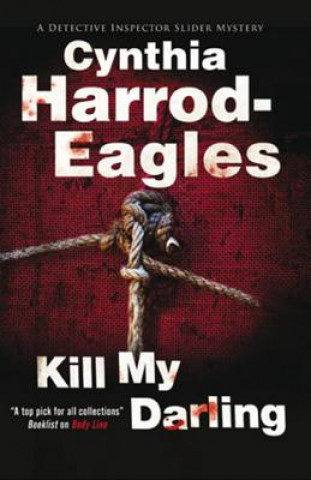 Könyv Kill My Darling Cynthia Harrod-Eagles