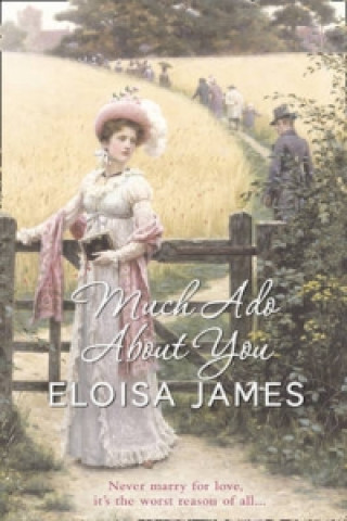 Βιβλίο Much Ado About You Eloisa James