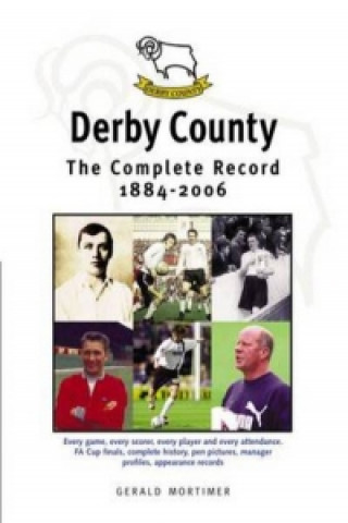 Książka Derby County: The Complete Record 1884-1996 Gerald Mortimer