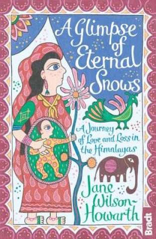 Kniha Glimpse of Eternal Snows Jane Wilson Howarth